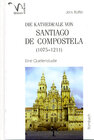 Buchcover Die Kathedrale von Santiago de Compostela (1075-1211)