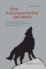 Buchcover Eine Kulturgeschichte des Wolfs