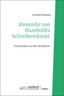 Buchcover Alexander von Humboldts Schreibwerkstatt