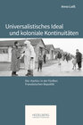 Buchcover Universalistisches Ideal und koloniale Kontinuitäten