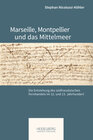 Buchcover Marseille, Montpellier und das Mittelmeer