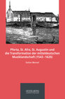 Buchcover Pforta, St. Afra, St. Augustin und die Transformation der mitteldeutschen Musiklandschaft (1543–1620)