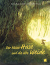 Buchcover Der kleine Hase und die alte Weide