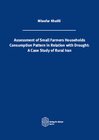Buchcover Assessment of Small Farmers Households Consumption Pattern in Relation with Drought