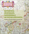 Buchcover Wipperfürth, Hückeswagen, Radevormwald auf historischen Karten des 16. bis 19. Jahrhunderts