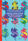 Buchcover „Money, Money, Money“ – Zur Ökonomisierung der Gesellschaft