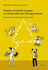 Buchcover Virtuelle und hybride Lösungen in institutionalisierten Bildungsprozessen