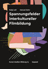 Buchcover Spannungsfelder interkultureller Filmbildung