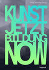 Buchcover KUNST! JETZT! BILDUNG! NOW!
