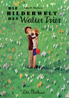 Buchcover Die Bilderwelt des Walter Trier