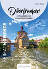 Buchcover Oberfranken mit Bamberg und Fränkischer Schweiz - HeimatMomente
