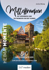 Buchcover Mittelfranken mit Nürnberg und Rothenburg ob der Tauber - HeimatMomente