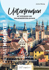 Buchcover Unterfranken mit Würzburg und den Weindörfern am Main – HeimatMomente