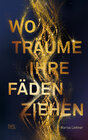 Buchcover Wo Träume ihre Fäden ziehen