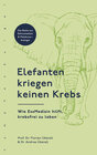 Buchcover Elefanten kriegen keinen Krebs