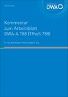 Buchcover Kommentar zum Arbeitsblatt DWA-A 788 (TRwS 788)