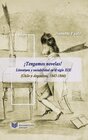Buchcover ¡Tengamos novelas! : literatura y sociabilidad en el siglo XIX (Chile y Argentina, 1847-1866)