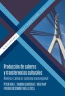 Buchcover Producción de saberes y transferencias culturales : América Latina en contexto transregional