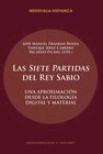 Buchcover Las "Siete Partidas" del Rey Sabio : una aproximación desde la filología digital y material