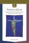 Buchcover Pasiones chilenas : representaciones de Cristo en la poesía (de Rosa Araneda a Raúl Zurita)