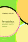 Buchcover Lenguas indígenas de América Latina : contextos, contactos, conflictos