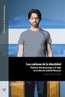 Buchcover Las cadenas de la identidad : poéticas del desarraigo y el viaje en la obra de Andrés Neuman