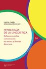Buchcover Mitologías de la lingüística : reflexiones sobre comunicación no sexista y libertad discursiva