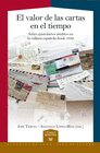 Buchcover El valor de las cartas en el tiempo : sobre epistolarios inéditos en la cultura española desde 1936