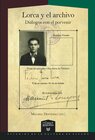 Buchcover Lorca y el archivo : diálogos con el porvenir