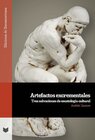 Buchcover Artefactos excrementales : tres salvaciones de escatología cultural