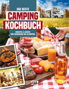 Buchcover Das beste Campingkochbuch - kreativ und lecker von Gaskocher bis Glamping