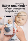 Buchcover Babys und Kinder mit dem Smartphone fotografieren