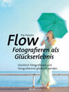Buchcover Flow – Fotografieren als Glückserlebnis