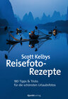 Scott Kelbys Reisefoto-Rezepte width=