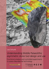 Buchcover Understanding Middle Palaeolithic asymmetric stone tool design and use