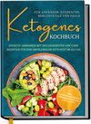 Buchcover Ketogenes Kochbuch für Anfänger, Studenten, Berufstätige & Faule: Effektiv abnehmen mit den leckersten Low Carb Rezepten