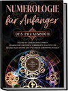 Buchcover Numerologie für Anfänger - Das Praxisbuch: Wie Sie mit Lebenszahlen Ihren Charakter verstehen, verborgene Talente und Be