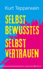 Buchcover Selbstbewusstes Selbstvertrauen