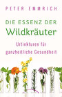 Buchcover Die Essenz der Wildkräuter