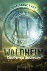 Buchcover Waldheim – Das fremde Universum