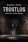 Buchcover Trostlos – düstere Erzählungen