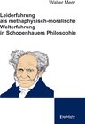 Buchcover Leiderfahrung als methaphysisch-moralische Welterfahrung in Schopenhauers Philosophie