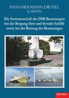 Buchcover Die Seemannschaft der DSR-Besatzungen bei der Bergung ihrer und fremder Schiffe sowie bei der Rettung der Besatzungen