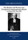 Buchcover Das Werden und Wachsen der Evangelisch-Augsburgischen Kirche in Polen 1517 bis 1939