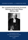 Buchcover Die evangelisch-lutherische Gemeinde Brzeziny bei Lodz/Polen 1829 bis 1945
