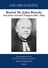 Buchcover Bischof Dr. Julius Bursche. Sein Leben und seine Tätigkeit (1862 - 1942)