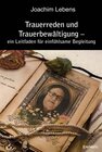 Buchcover Trauerreden und Trauerbewältigung – ein Leitfaden für einfühlsame Begleitung