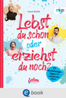 Buchcover Lebst du schon oder erziehst du noch?