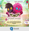 The Masked Singer 2. Ein monsterstarkes Team width=
