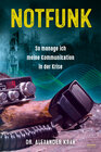 Buchcover Notfunk – So manage ich meine Kommunikation in der Krise